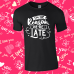 Sorry We're Late / Reason We're Late Twinning Family T-Shirt Set