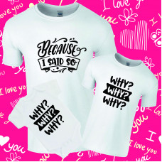 Why? / Because I Said So Twinning Family T-Shirt Set