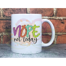 Nope not today Sarcastic Joke Adult named 11oz Personalised Mug Gift